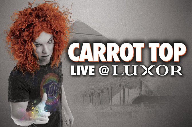 Carrot Top at the Luxor Hotel and Casino - Price and what you actually get for $62.95