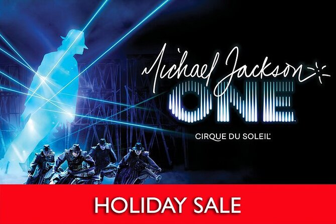 Michael Jackson ONE by Cirque du Soleil® at Mandalay Bay Resort and Casino - Quick tips and high notes