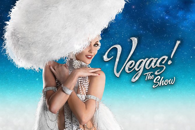 VEGAS! The SHOW at Planet Hollywood Resort and Casino - Key things to know before you go